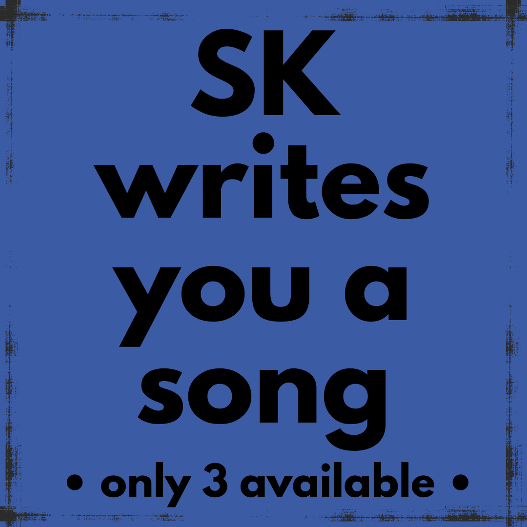 SK Writes You a Song: Only 3 Available