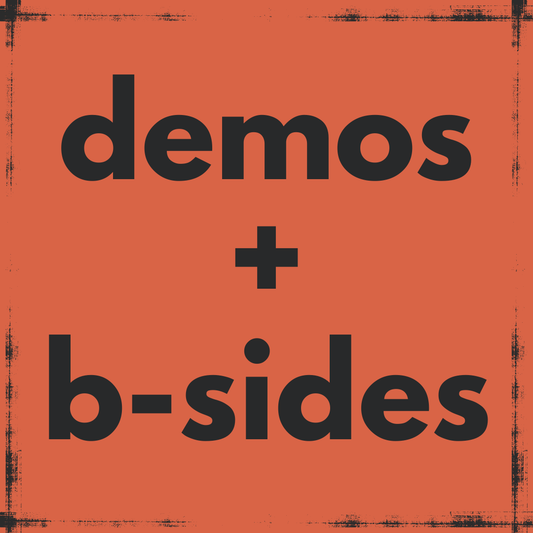 Demos and B-Sides