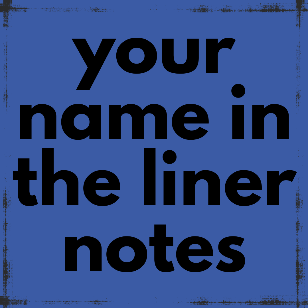 Your Name in the Liner Notes