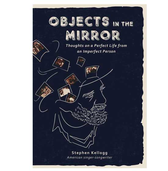 Objects in the Mirror: Thoughts on a Perfect Life from an Imperfect Person (Autographed)